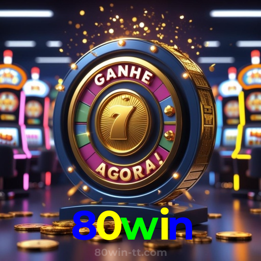 80win:Jogue poker, roleta e aposte no futebol online com segurança!