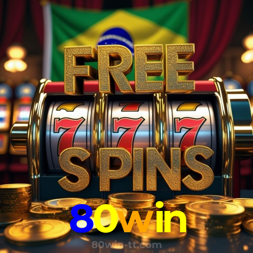 80win:Jogue poker, aposte no futebol e ganhe prêmios ao vivo!
