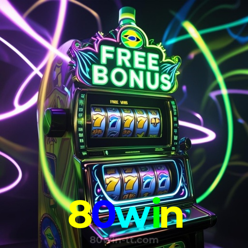 80win:Jogue no cassino online com apostas no futebol e ganhe grandes prêmios!