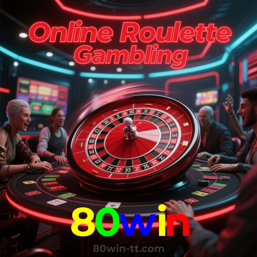 80win：A sorte está ao seu lado nas nossas mesas de roleta! Aposte agora!