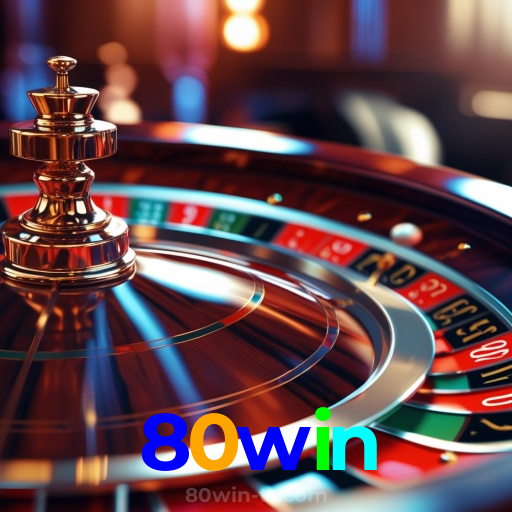 80win：A sorte te espera no cassino online com apostas no futebol e roleta!